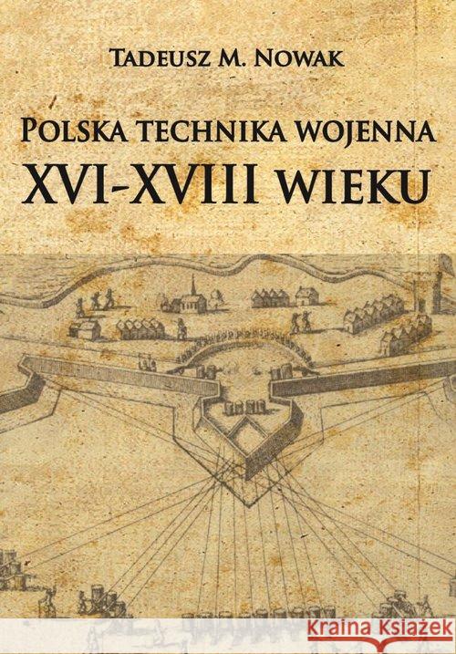 Polska technika wojenna XVI-XVIII wieku Nowak Tadeusz M. 9788365746108 Napoleon V - książka