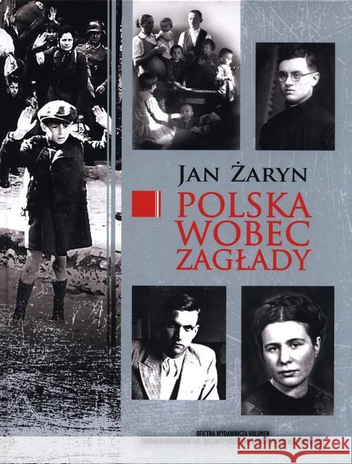 Polska wobec zagłady Żaryn Jan 9788364708459 Volumen - książka