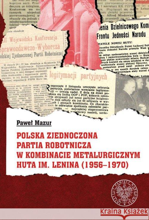 Polska Zjednoczona Partia Robotnicza w Kombinacie Mazur Paweł 9788382290509 IPN - książka