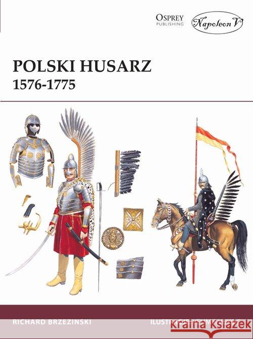 Polski Husarz 1576-1775 Brzezinski Richard 9788378897781 Napoleon V - książka