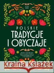 Polskie tradycje i obyczaje Sylwia Chmiel 9788382745245 Dragon - książka