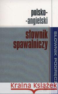 Polsko-angielski słownik spawalniczy  9788301188214 Wydawnictwo Naukowe PWN - książka