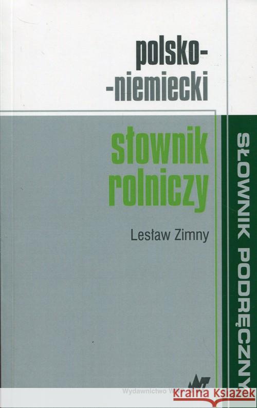 Polsko-niemiecki słownik rolniczy Zimny Lesław 9788301186722 Wydawnictwo Naukowe PWN - książka