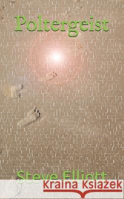 Poltergeist Steve Elliott 9798532298743 Independently Published - książka