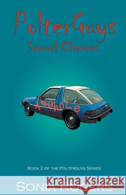 Polterguys 2nd Chances Sonia Rogers 9781393842453 Blue Beagle Publishing - książka