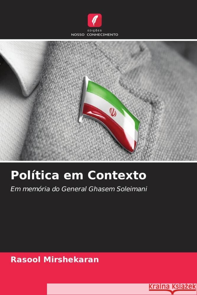 Política em Contexto Mirshekaran, Rasool 9786204865966 Edições Nosso Conhecimento - książka