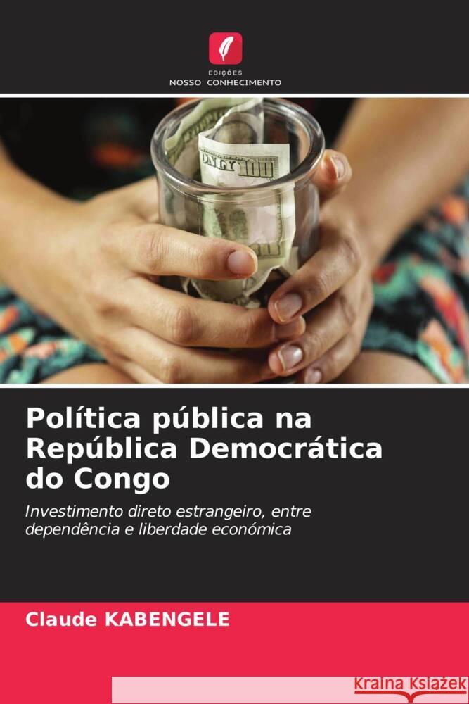 Pol?tica p?blica na Rep?blica Democr?tica do Congo Claude Kabengele 9786208107871 Edicoes Nosso Conhecimento - książka