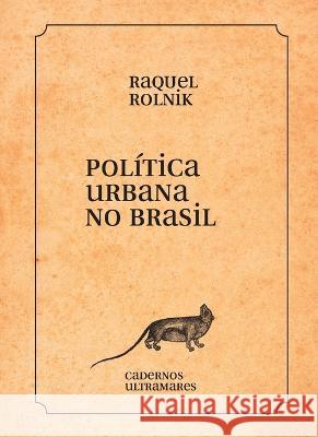 Pol?tica urbana no Brasil Raquel Rolnik 9786586962703 Azougue Press - książka