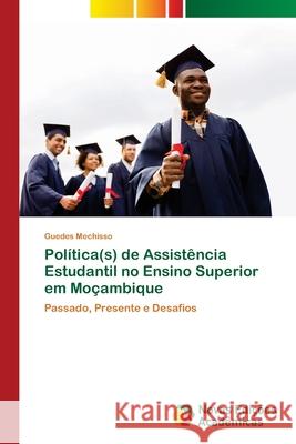 Política(s) de Assistência Estudantil no Ensino Superior em Moçambique Guedes Mechisso 9786202804530 Novas Edicoes Academicas - książka