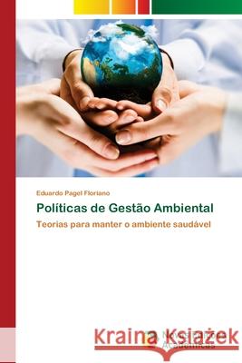 Pol?ticas de Gest?o Ambiental Eduardo Pagel Floriano 9786206760498 Novas Edicoes Academicas - książka