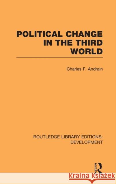 Poltiical Change in the Third World Charles Andrain 9780415601290 Routledge - książka