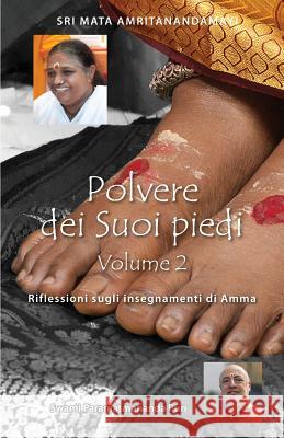 Polvere dei Suoi piedi - Volume 2 Swami Paramatmananda Puri                Amma                                     Sri Mata Amritanandamayi Devi 9781680377569 M.A. Center - książka