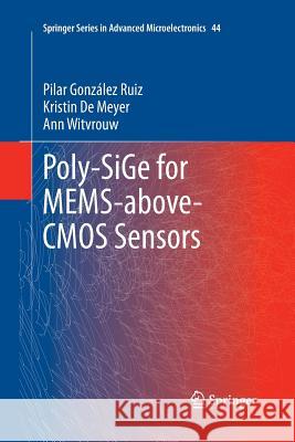 Poly-Sige for Mems-Above-CMOS Sensors Gonzalez Ruiz, Pilar 9789401781404 Springer - książka
