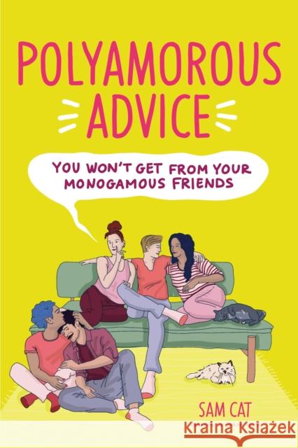 Polyamorous Advice You Won't Get from Your Monogamous Friends Sam Cat 9798890032256 Page Street Publishing - książka