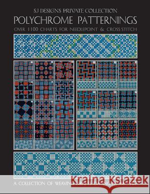Polychrome Patternings: Over 1100 Charts for Needlepoint & Cross Stitch Susan Johnson 9781790825981 Independently Published - książka