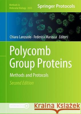 Polycomb Group Proteins: Methods and Protocols Chiara Lanzuolo Federica Marasca 9781071631423 Humana - książka