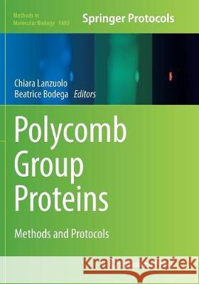 Polycomb Group Proteins: Methods and Protocols Lanzuolo, Chiara 9781493981816 Humana Press - książka