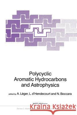 Polycyclic Aromatic Hydrocarbons and Astrophysics A. Leger L. D'Hendecourt N. Boccara 9789401086196 Springer - książka