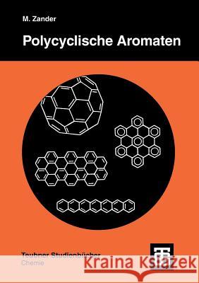 Polycyclische Aromaten: Kohlenwasserstoffe Und Fullerene Maximilian Zander 9783519035374 Vieweg+teubner Verlag - książka