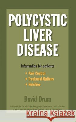 Polycystic Liver Disease: Information for Patients David Drum 9780991185764 Burning Books - książka