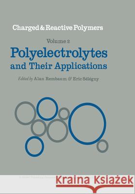 Polyelectrolytes and Their Applications Rembaum, A. 9789401017855 Springer - książka