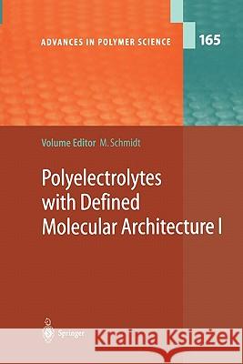 Polyelectrolytes with Defined Molecular Architecture I Manfred Schmidt 9783642056031 Not Avail - książka