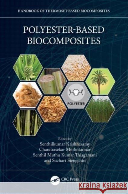 Polyester-Based Biocomposites Senthilkumar Krishnasamy Chandrasekar Muthukumar Senthil Muth 9781032220468 CRC Press - książka