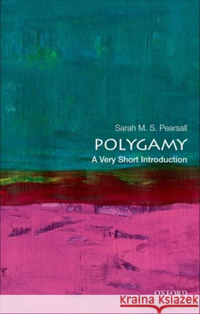 Polygamy: A Very Short Introduction Sarah Pearsall 9780197533178 Oxford University Press Inc - książka