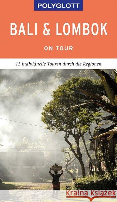 POLYGLOTT on tour Reiseführer Bali & Lombok : Individuelle Touren durch die Region. Mit QR-Code zum Navi-E-Book Staender, Thomas; Homburg, Elke; Rössig, Wolfgang 9783846403792 Polyglott-Verlag - książka
