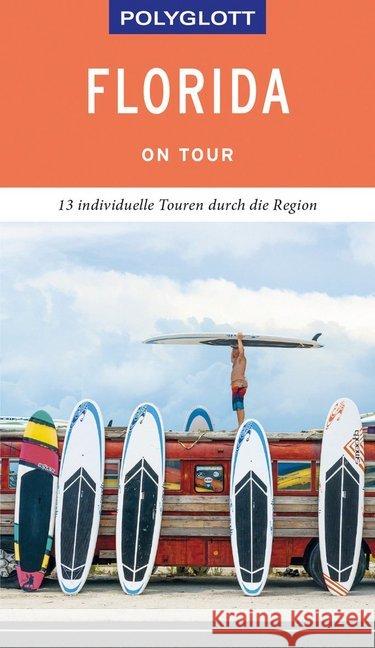 POLYGLOTT on tour Reiseführer Florida : Individuelle Touren durch den Staat. Mit QR-Code zum Navi-E-Book Teuschl, Karl 9783846403303 Polyglott-Verlag - książka