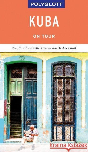 POLYGLOTT on tour Reiseführer Kuba : Individuelle Touren durch das Land. Mit QR-Code zum Navi-E-Book Miethig, Martina; Rössig, Wolfgang; Schümann, Beate 9783846403808 Polyglott-Verlag - książka