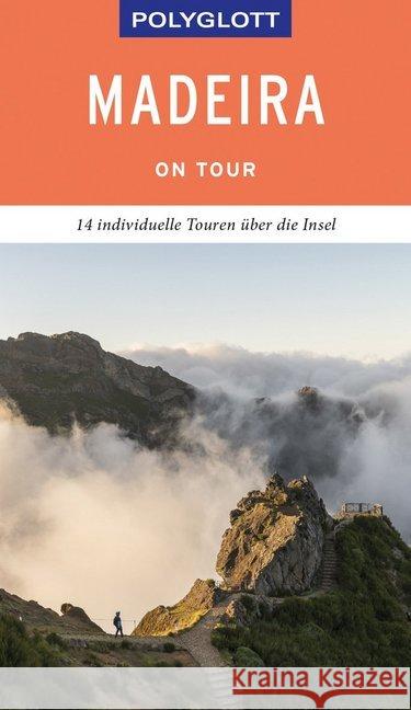 POLYGLOTT on tour Reiseführer Madeira : Individuelle Touren über die Insel. Mit QR-Code zum Navi-E-Book Lipps-Breda, Susanne 9783846403235 Polyglott-Verlag - książka
