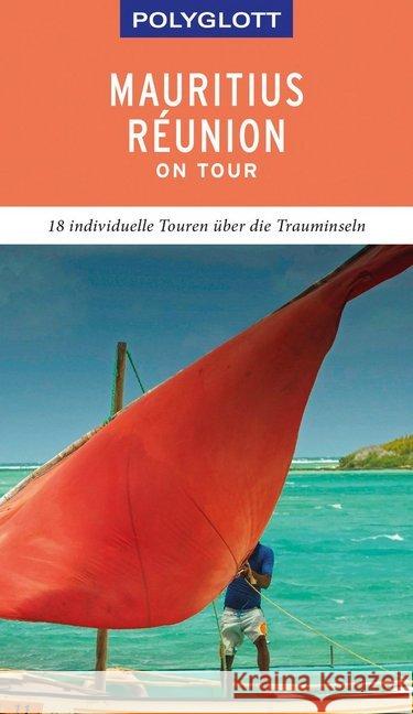 POLYGLOTT on tour Reiseführer Mauritius/Réunion : 18 individuelle Touren über die Trauminseln Rössig, Wolfgang 9783846404577 Polyglott-Verlag - książka