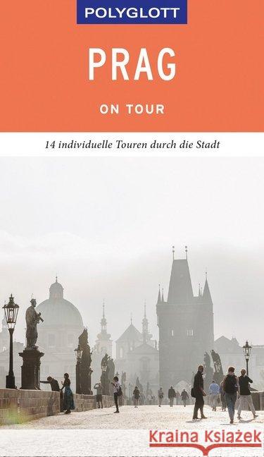 POLYGLOTT on tour Reiseführer Prag : 14 individuelle Touren durch die Stadt Habitz, Gunnar 9783846403815 Polyglott-Verlag - książka