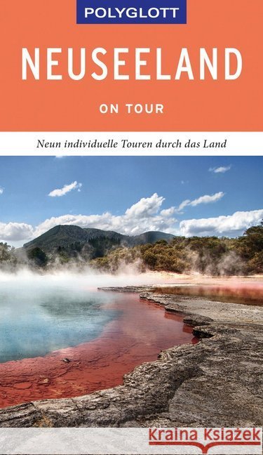 POLYGLOTT on tour Reiseführer Neuseeland : Individuelle Touren durch das Land Huy, Stefan; Gebauer, Bruni 9783846404584 Polyglott-Verlag - książka