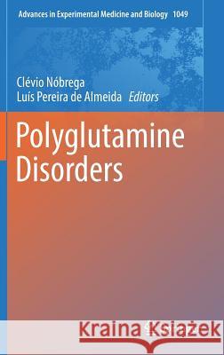 Polyglutamine Disorders Clevio Nobrega Luis Pereir 9783319717784 Springer - książka