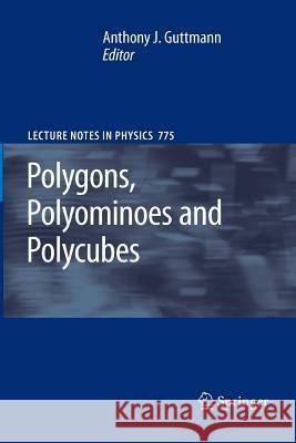 Polygons, Polyominoes and Polycubes Anthony J Guttmann A J Guttmann  9789401777124 Springer - książka
