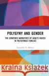 Polygyny and Gender Zamambo V. Mkhize 9781032633930 Taylor & Francis Ltd