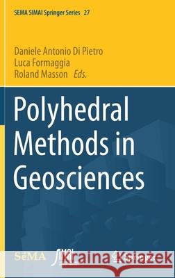 Polyhedral Methods in Geosciences Daniele D Luca Formaggia Roland Masson 9783030693626 Springer - książka