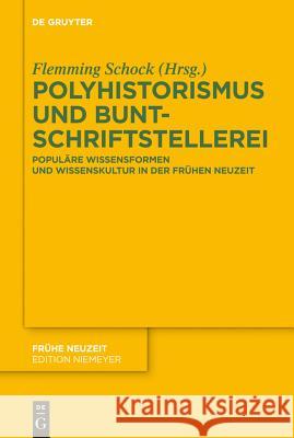 Polyhistorismus und Buntschriftstellerei Flemming Schock 9783110278767 De Gruyter - książka