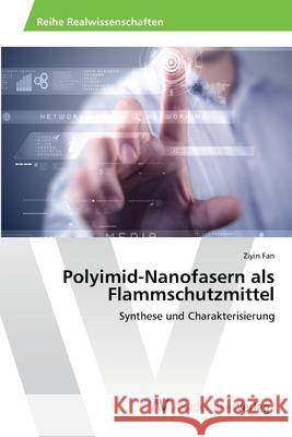 Polyimid-Nanofasern als Flammschutzmittel Fan, Ziyin 9783639467444 AV Akademikerverlag - książka