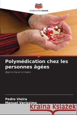 Polymedication chez les personnes agees Pedro Vieira Manuel Verissimo  9786206241676 Editions Notre Savoir - książka