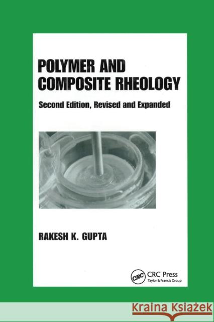 Polymer and Composite Rheology Rakesh K. Gupta 9780367398484 CRC Press - książka