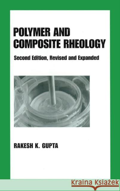 Polymer and Composite Rheology Rakesh K. Gupta Gupta Gupta 9780824799229 CRC - książka