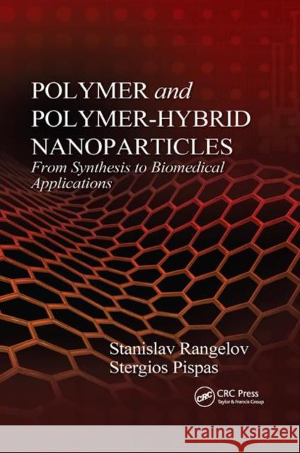 Polymer and Polymer-Hybrid Nanoparticles: From Synthesis to Biomedical Applications Stanislav Rangelov Asterios Pispas 9780367379568 CRC Press - książka