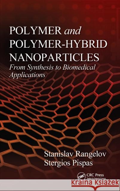 Polymer and Polymer-Hybrid Nanoparticles: From Synthesis to Biomedical Applications Rangelov, Stanislav 9781439869079 CRC Press - książka