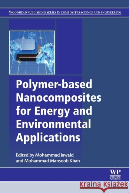 Polymer-Based Nanocomposites for Energy and Environmental Applications Mohammad Jawaid Mohammad Mansoo 9780081022627 Woodhead Publishing - książka