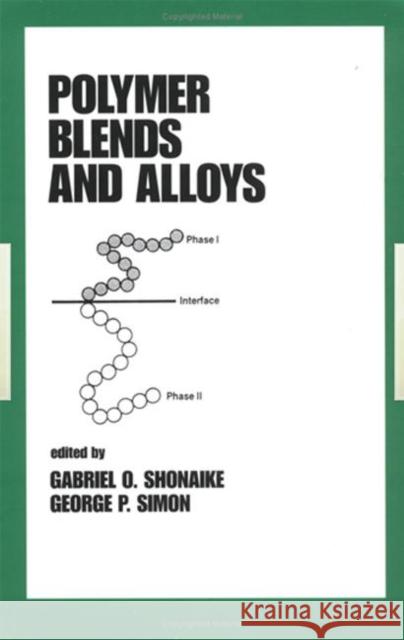 Polymer Blends and Alloys Gabriel O. Shonaike George P. Simon Shonaike O. Shonaike 9780824719807 CRC - książka