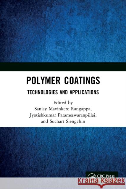 Polymer Coatings: Technologies and Applications: Technologies and Applications Rangappa, Sanjay Mavinkere 9780367611576 CRC Press - książka