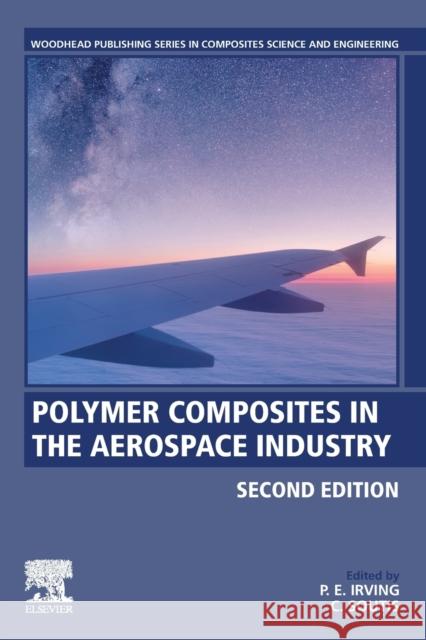 Polymer Composites in the Aerospace Industry P. E. Irving C. Soutis 9780081026793 Woodhead Publishing - książka